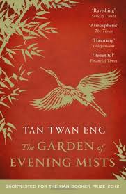The Garden of Evening Mists Tan Twan Eng